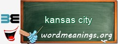 WordMeaning blackboard for kansas city